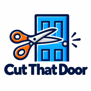 Cut That Door